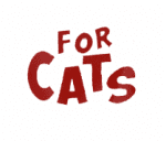 FOR CATS